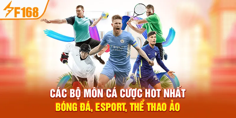 Các Bộ Môn Cá Cược Hot Nhất: Bóng Đá, Esport, Thể Thao Ảo
